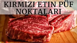 SAĞLIKLI ET SEÇME l ETİ YUMUŞAK YAPMA VE PİŞİRME TEKNİKLERİ