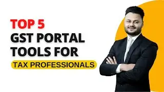 Top 5 GST Portal Tools for Tax Professionals
