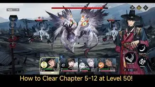 Zerowake Gates - How to Clear Chapter 5-12 at Level 50!