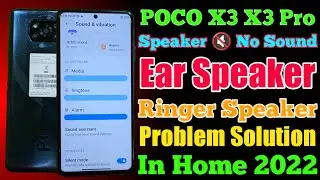 POCO X3 X3 Pro Speaker No Sound 🔇 Problem Solution in Home 2022
