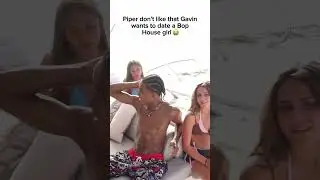 Piper don't like that Gavin wants to date a Bop house girl
