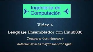 4 Determinar si un número es mayor menor o igual en Lenguaje Ensamblador