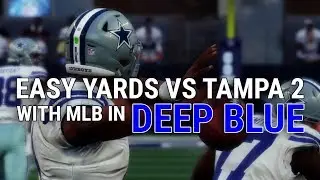 EASY 20 yards vs Tampa 2 EVERY TIME with MLB in DEEP BLUE