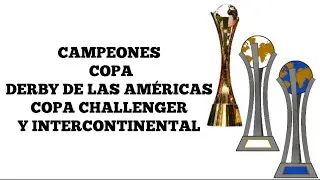 CAMPEONES DE LA COPA DERBY DE LAS AM&Eacute;RICAS, CHALLENGER Y INTERCONTINENTAL 