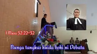 Nunga tangkas huida bohi ni Debata || I Musa 32:22-32