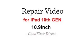 Video Guidance for iPad 10 (10th Gen) Screen Replacement (New)