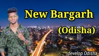 New Bargarh city |2020 |odisha |story | kuch Anokhi bate Beautiful place | india