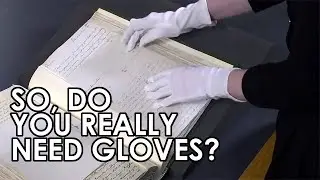 The Conservators: Gloves and Books