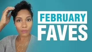 Chelan's February Faves!