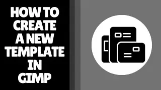 How to Create a New Template in GIMP | Save Custom Canvas Size