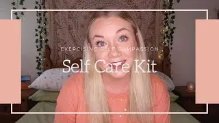Self Care Kit & GIVEAWAY 🌱  | Exercising Self Compassion