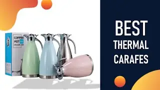 Best 5 Thermal Carafes 2021 : Thermal Carafes Reviews