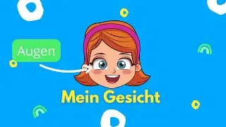 Mein Gesicht | My Face | Parts Of The Face in German | German for Kids