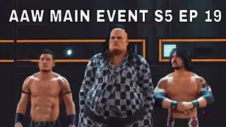 AAW MAIN EVENT S5 EP 19