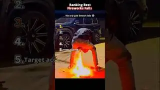 Ranking Best Fireworks Fails