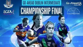 Dublin LGFA Intermediate Final - Castleknock v St Sylvesters