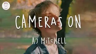AJ Mitchell - CAMERAS ON (Lyric Video)