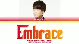 Yoon Hyun Sang - Embrace (품) | Color Coded Lyrics (HAN/ROM/ENG)