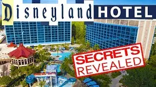 Disneyland Hotel Secrets Revealed