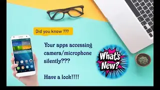 #topandroid #october2020 #Topapp  An app is using your camera?? check it.