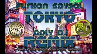 Furkan Soysal - Tokyo (remix goly dj) 2016