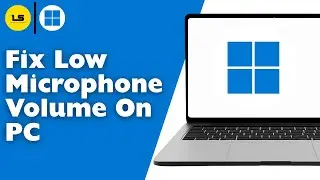 How To Fix Low Microphone Volume On PC - Full Guide