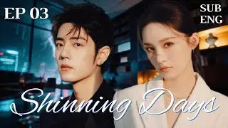 【ENGSUB】EP03- Shinning Days --Two Girls’ Swapped Lives-璀璨人生 #liqin  #cdrama  #full