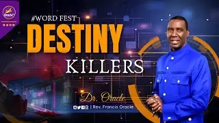 DESTINY KILLER || WORD FEST WITH DR. ORACLE