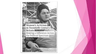 Women&rsquo;s Activism in Twentieth-Century Britain with Dr Paula Bartley