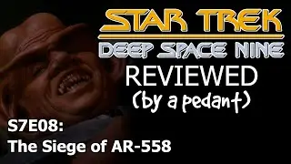 Deep Space Nine Reviewed! (by a pedant) S7E08: THE SIEGE OF AR-558