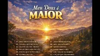 🎵 QUANDO TUDO ACABOU | Álbum: Meu Deus é Maior