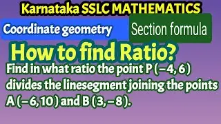 class 10/Coordinate geometry/section formula /How to find ratio? m1:m2