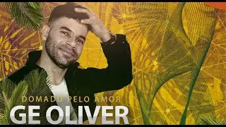 Domado pelo amor _Ge Oliver