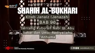 🔴[LIVE] Ustadz Dr. Aspri Rahmat Azai, MA - Shahih Al-Bukhari (Kitab Janaiz BAB 96 s/d seterusnya)