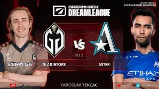 🔴КОНЕЧНАЯ ДЛЯ АСТЕР! Gladiators vs. Aster - DreamLeague Season 20