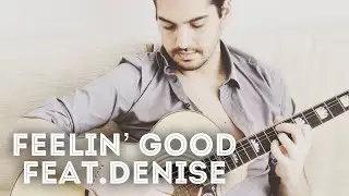 Feelin' Good (cover by Dan Ceres and Denise Pirrone)