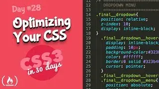 Optimizing CSS: CSS Tutorial (Day 28 of CSS3 in 30 Days)