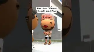 POV: How Different People Insult You