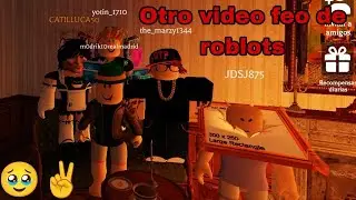 otro video feo de roblots