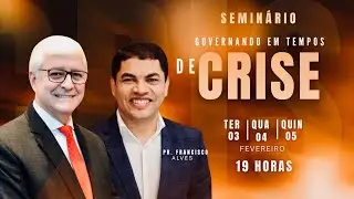 Seminário: Governando em tempos de crise – Pr. Francisco Alves  | AD Libertas | 03/02/2026
