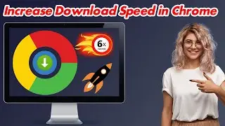 [GUIDE] How to Increase Download Speed in Chrome Very Quickly
