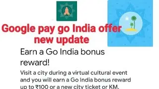 Google pay go India offer new update | Earn go India bonus reward