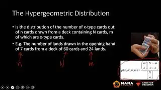 Episode 2: Probability in MTG: The Hypergeometric Distribution, IIDs, and you