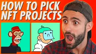 How to Choose Which NFT Projects You Should Buy
