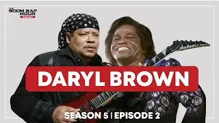 SEASON 5 | EPISODE 2 | DARYL BROWN