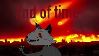 End of time by Midfur