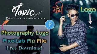 How to Make Photography Logo In PixelLab 🔥 | Munna Hasan Photography Logo Plp File Free Download 😱