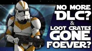No More DLC? Loot Crates Gone Forever in Star Wars Battlefront 2