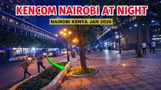 KENCOM AT NIGHT WILL SURPRISE YOU!! Nairobis New Glow