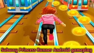 Subway Princess Runner - Android Gameplay Walkthrough🙊